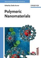 Polymeric Nanomaterials edito da Wiley VCH Verlag GmbH