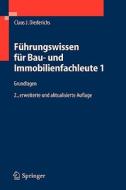 Führungswissen für Bau- und Immobilienfachleute 1 di Claus J. Diederichs edito da Springer-Verlag GmbH