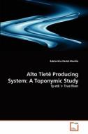 Alto Tietê Producing System: A Toponymic Study di Edelsvitha Partel Murillo edito da VDM Verlag