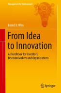 From Idea to Innovation di Bernd X. Weis edito da Springer-Verlag GmbH