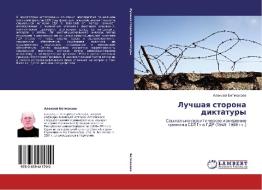 Luchshaya storona diktatury di Alexej Betmakaev edito da LAP Lambert Academic Publishing