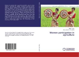 Women participation in agriculture di Mrinali Gogoi, Bhupendra Ch. Bhowmick edito da LAP Lambert Academic Publishing