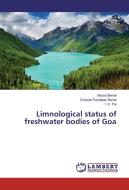 Limnological status of freshwater bodies of Goa di Vikrant Berde, Chanda Parulekar-Berde, I. K. Pai edito da LAP Lambert Academic Publishing