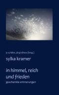 In Himmel, Reich und Frieden di Sylka Kramer edito da Books on Demand