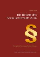 Die Reform des Sexualstrafrechts 2016 di Christian Kötzel edito da Books on Demand