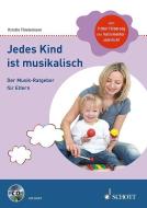 Jedes Kind ist musikalisch di Kristin Thielemann edito da Schott Music