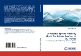 A Versatile Spread Plasticity Model for Seismic Analysis of RC Frames di Michael Kyakula edito da LAP Lambert Acad. Publ.
