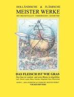 Holländische & flämische Meisterwerke mit der rituellen verborgenen Geometrie - Band 2 - Das Fleisch ist wie Gras di Volker Ritters edito da Books on Demand