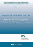 Flexibles Finanzmanagement di Alexander Noll, Jürgen Watz, Dieter Laux edito da Verlag f.Verwaltungswisse