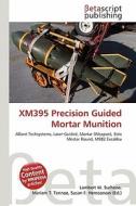 Xm395 Precision Guided Mortar Munition edito da Betascript Publishing