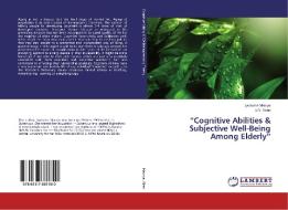 "Cognitive Abilities & Subjective Well-Being Among Elderly" di Jyotsana Maurya, U. V. Kiran edito da LAP Lambert Academic Publishing