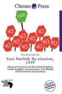 East Norfolk By-election, 1939 edito da Chrono Press