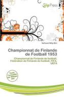 Championnat De Finlande De Football 1953 edito da Culp Press