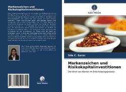 Markenzeichen und Risikokapitalinvestitionen di Sila C. Sarac edito da Verlag Unser Wissen
