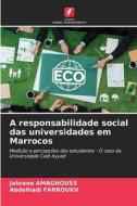 A responsabilidade social das universidades em Marrocos di Jabrane Amaghouss, Abdelhadi Farroukh edito da Edições Nosso Conhecimento