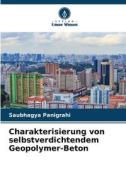 Charakterisierung von selbstverdichtendem Geopolymer-Beton di Saubhagya Panigrahi edito da Verlag Unser Wissen