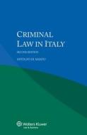 Criminal Law In Italy - Second Edition di Astolfo Di Amato edito da Kluwer Law International