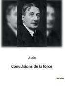 Convulsions de la force di Alain edito da SHS Éditions