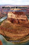 Wheels and Wilderness di Mark Thompson edito da Mark Thompson