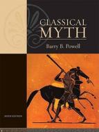 Classical Myth di Barry B. Powell edito da PRENTICE HALL