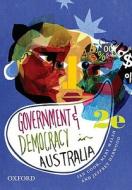Government And Democracy In Australia di Ian Cook, Mary Walsh, Jeffrey Harwood edito da Oxford University Press Australia