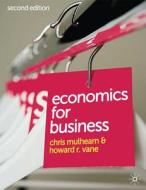 Economics For Business di Chris Mulhearn, Howard R. Vane edito da Palgrave Macmillan