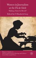 Women in Journalism at the Fin de Siecle edito da Palgrave Macmillan