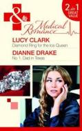 Diamond Ring For The Ice Queen/ No.1 Dad In Texas di Lucy Clark, Dianne Drake edito da Harlequin (uk)