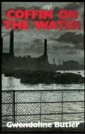 Coffin on the Water di Gwendoline Butler edito da Thomas Dunne Books