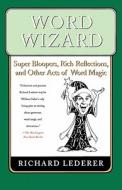 Word Wizard di Richard Lederer edito da St. Martins Press-3PL