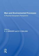 Man And Environmental Processes di K. J. Gregory edito da Taylor & Francis Ltd