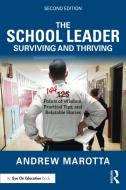 The School Leader Surviving And Thriving di Andrew Marotta edito da Taylor & Francis Ltd