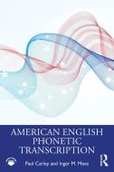American English Phonetic Transcription di Paul Carley, Inger M. Mees edito da Taylor & Francis Ltd