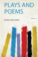 Plays and Poems edito da HardPress Publishing