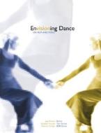 Envisioning Dance on Film and Video edito da Taylor & Francis Ltd