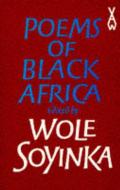 Poems of Black Africa di Wole Soyinka edito da Pearson Education Limited