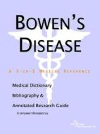 Bowen's Disease - A Medical Dictionary, Bibliography, And Annotated Research Guide To Internet References di Icon Health Publications edito da Icon Group International