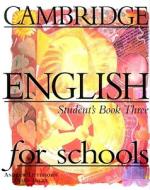 Cambridge English for Schools, Three di Andrew Littlejohn, Diana Hicks edito da Cambridge University Press