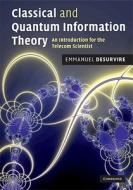 Classical and Quantum Information Theory di Emmanuel Desurvire edito da Cambridge University Press