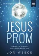 Jesus Prom Video Study di Jon Weece edito da Thomas Nelson Publishers