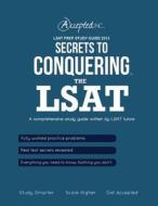LSAT Prep Study Guide 2013: Secrets to Conquering the LSAT di Kyle Singhal edito da Accepted, Inc.