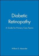 Diabetic Retinopathy di William D. Alexander edito da Wiley-Blackwell