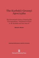 The Kurbskii-Groznyi Apocrypha di Edward L. Keenan edito da Harvard University Press