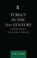 Turkey in the 21st Century di Erik Cornell edito da Taylor & Francis Ltd