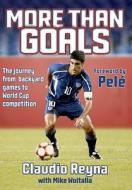 More Than Goals di Claudio Reyna, Mike Woitalla edito da Human Kinetics Publishers