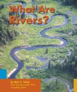 What Are Rivers? di Mari C. Schuh edito da Capstone Press