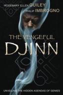 The Vengeful Djinn: Unveiling the Hidden Agenda of Genies di Rosemary Ellen Guiley, Philip J. Imbrogno edito da LLEWELLYN PUB