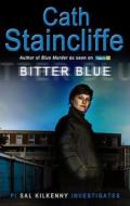 Bitter Blue di Cath Staincliffe edito da ALLISON & BUSBY