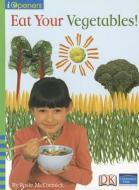Eat Your Vegetables! di Rosie McCormick edito da PEARSON SCHOOL K12