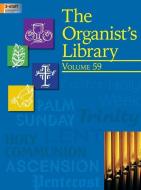 The Organist's Library, Vol. 59 edito da LORENZ PUB CO